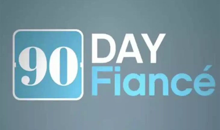 TLC – 90 Day Fiancé