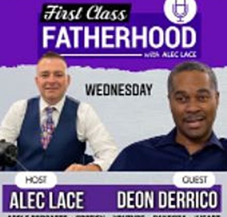 Doubling Down With The Derricos Deon Is Featured On First Class Fatherhood