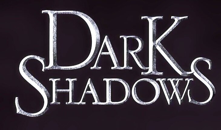 Dark Shadows
