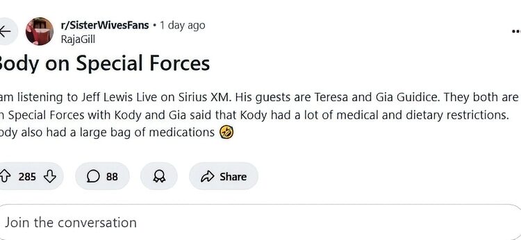 Kody allegedly had medical and dietary restrictions on Special Forces – Via Reddit