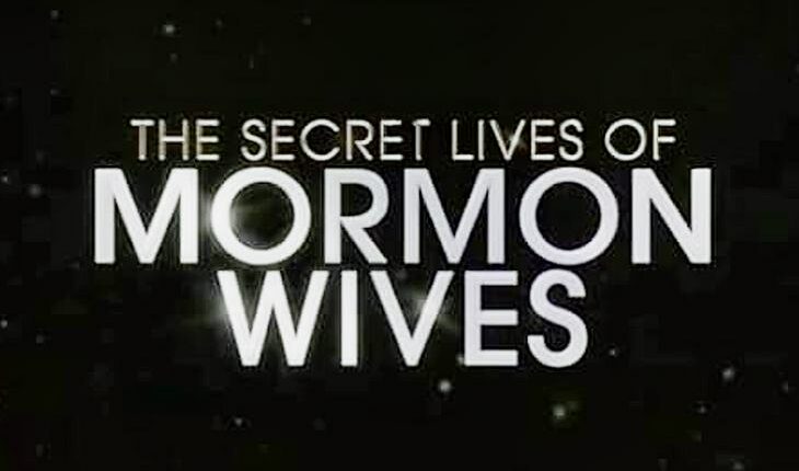 Secret Lives of Mormon Wives